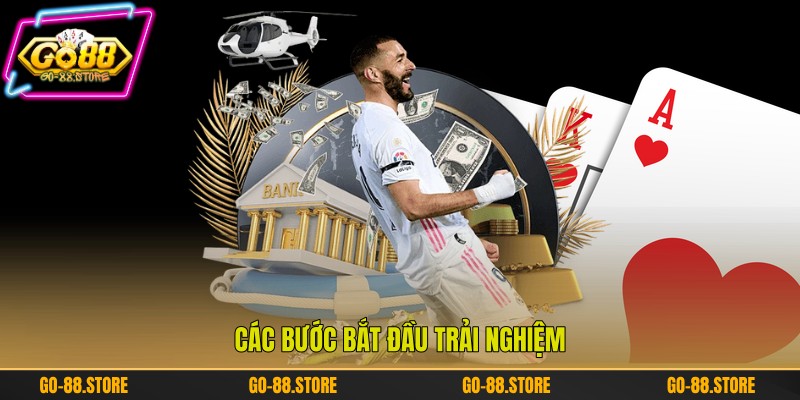 Các bước bắt đầu trải nghiệm Các bước bắt đầu trải nghiệm