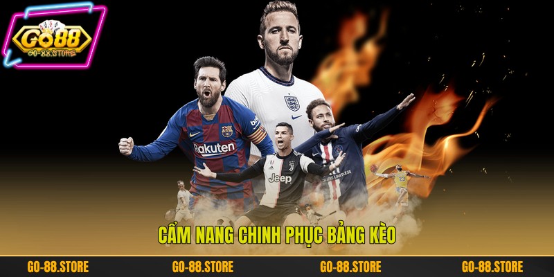 Cẩm nang chinh phục bảng kèo Cẩm nang chinh phục bảng kèo