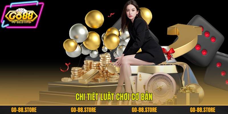 Chi tiết luật chơi cơ bản