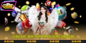 Lô Đầu Đuôi - Nghệ Thuật Đón Đầu Số Học Cùng Go 88