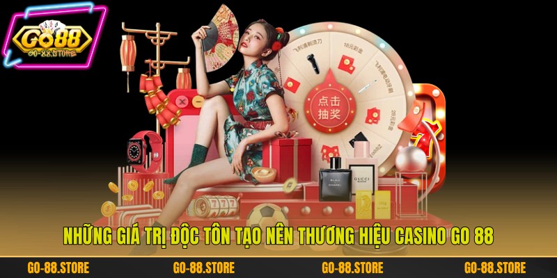 Những giá trị độc tôn tạo nên thương hiệu casino Go 88