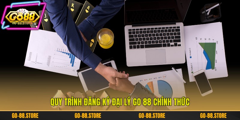 Quy trình đăng ký đại lý Go 88 chính thức