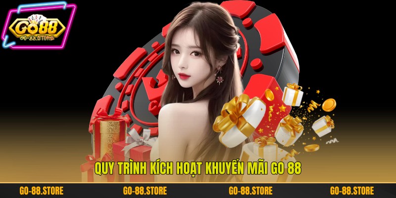 Quy trình kích hoạt khuyến mãi Go 88