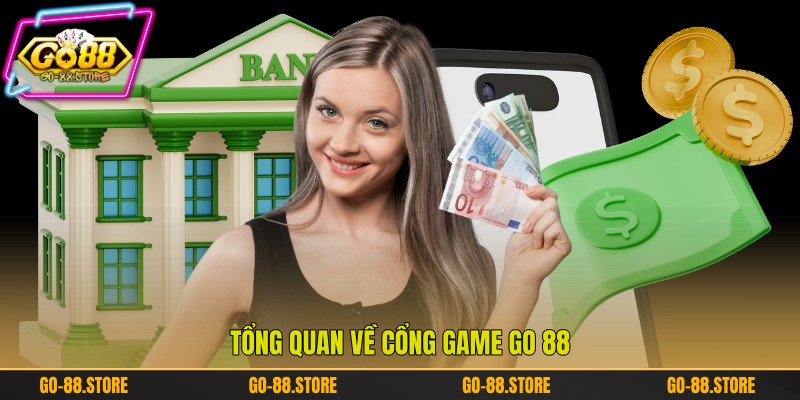 Tổng quan về cổng game Go 88