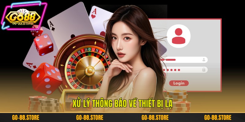 Xử lý thông báo về thiết bị lạ